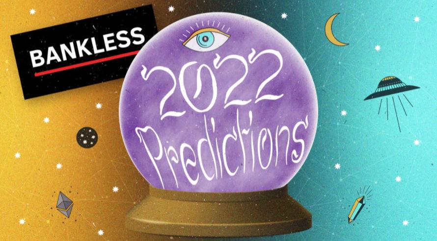 Bankless2022の予測：DeFiのブルマーケットが再来、Layer2時代の到来、イーサリアムが1兆ドルのネットワークに。