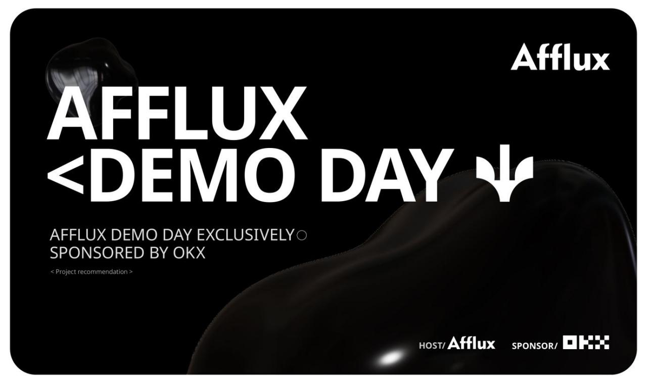 연말 특별 로드쇼精彩回顾: OKX가 독점 후원한 AFFLUX Demo Day가 성황리에 마무리되었습니다