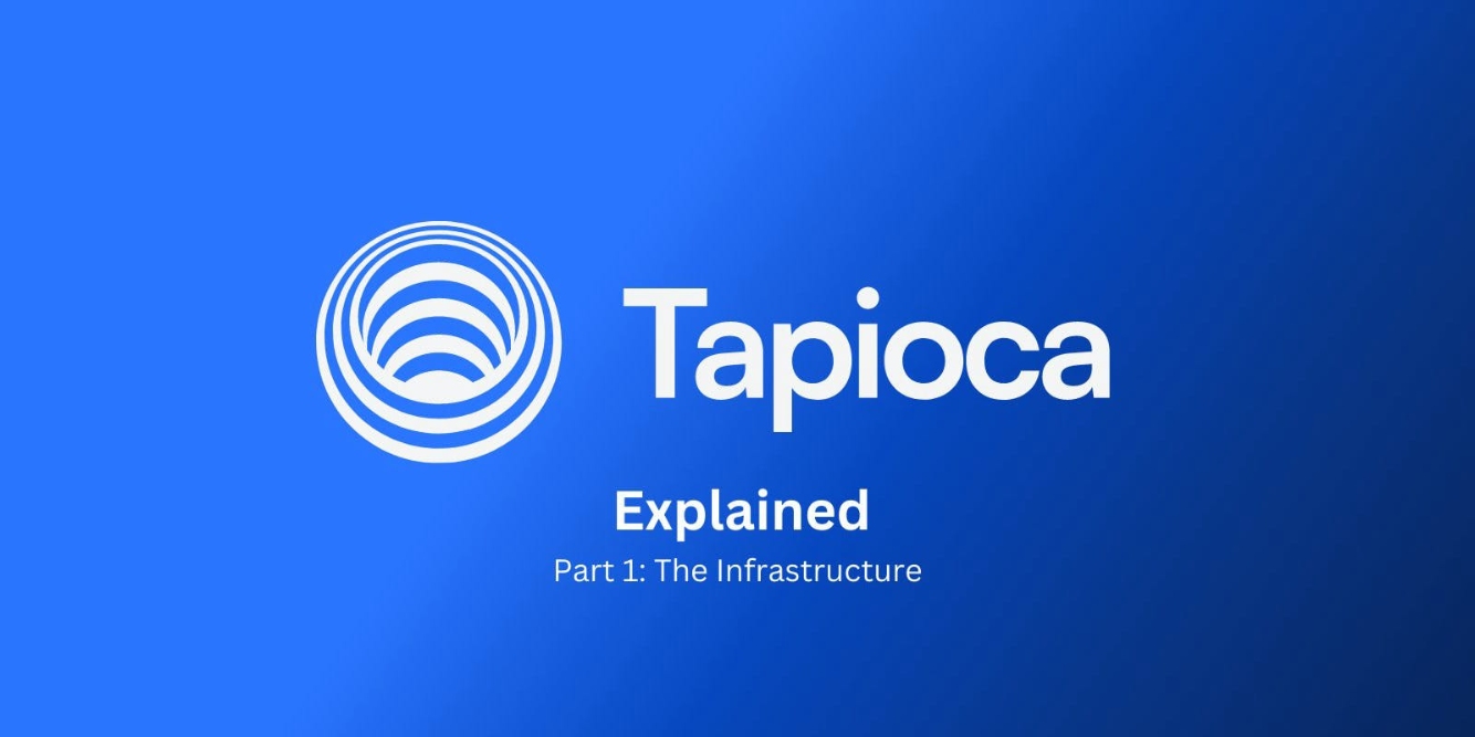 Understanding TapiocaDAO at a glance: Solving the DeFi liquidity fragmentation issue with LayerZero