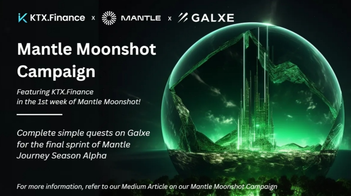 KTX.Finance 加入 Mantle Moonshot 活动，参与者有机会获得协议代币奖励
