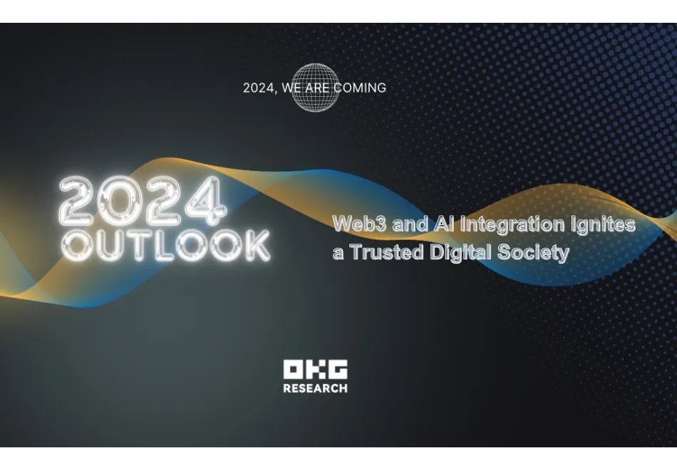 OKLink Research Institute 2024 Outlook: Web3 and AI Resonating to Ignite a Trustworthy Digital Society