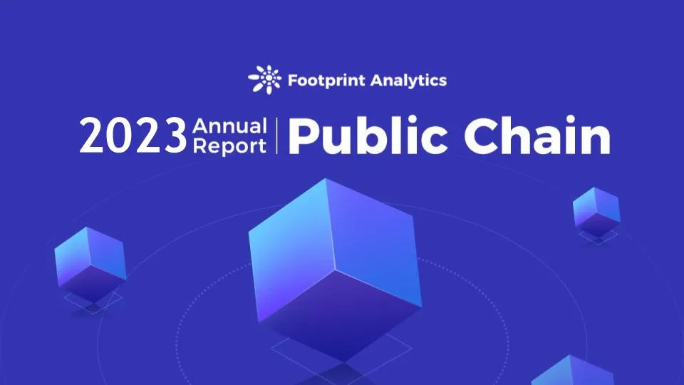 Footprint Analytics: 2023 Public Chain Development Report