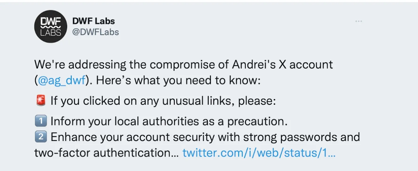 DWF Labs发布提醒：联创Andrei Grachev的X账户遭入侵，团队正在处理