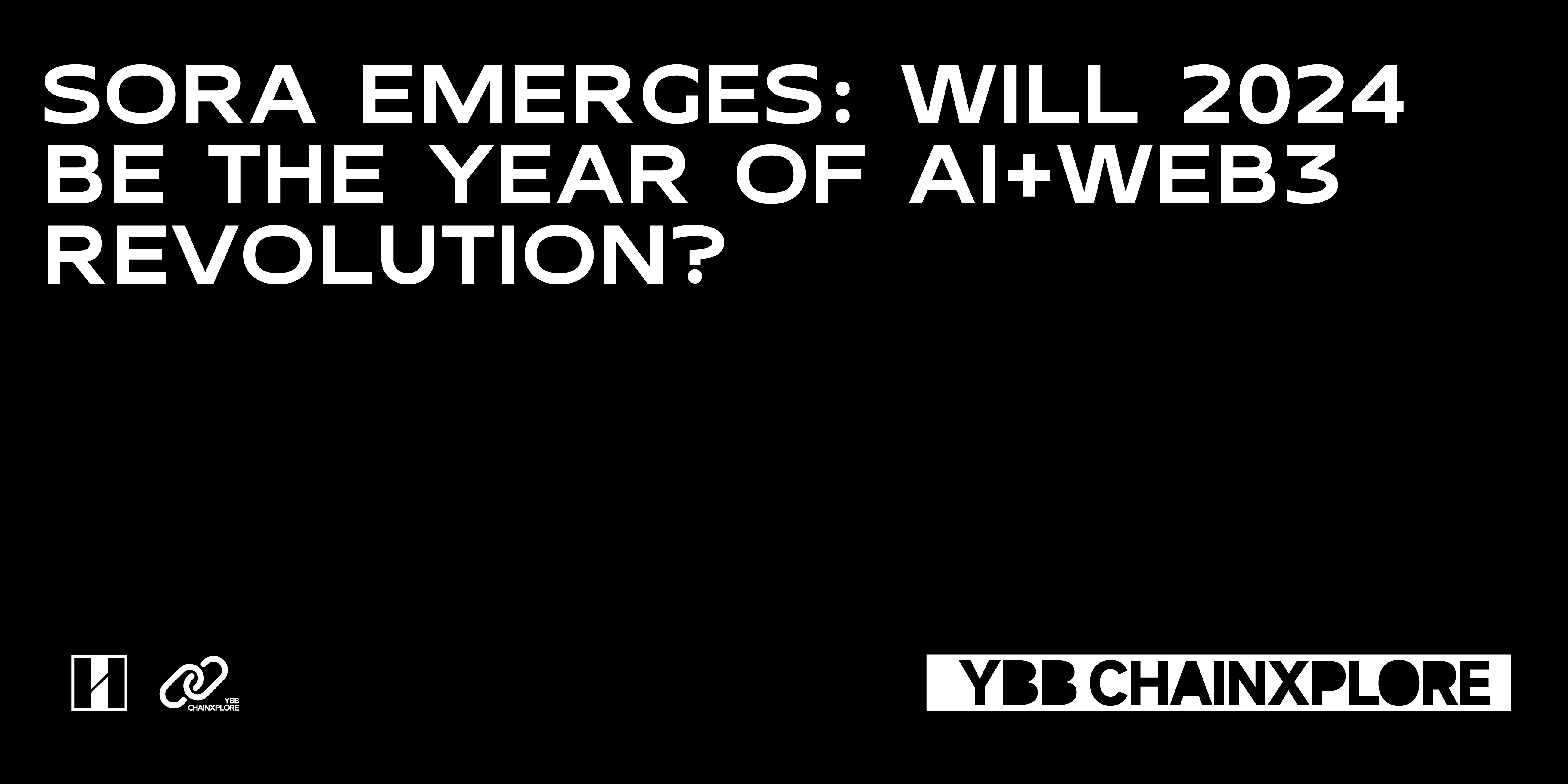 Sora 橫空出世，2024 或成 AI+Web3 變革元年？