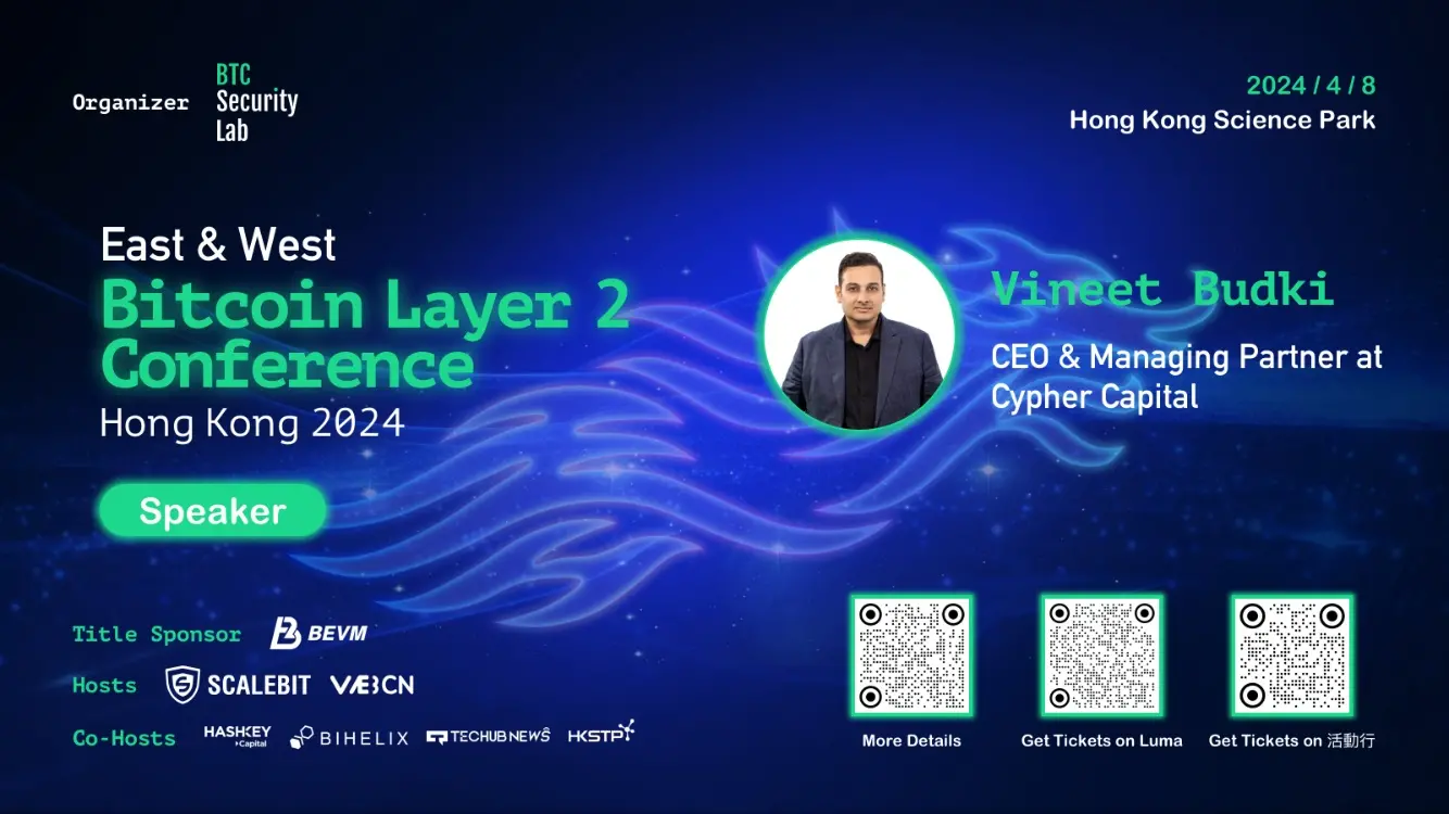 Vineet Budki がビットコインレイヤー2香港テーマサミットに講演者として出席することを確認しました。