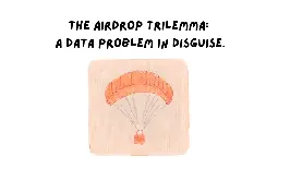 에어드랍 삼중 난제: 고객을 확보해야 하고, 유지해야 하며, 프로젝트에 맞는 올바른 에어드랍 자세는 무엇인가?