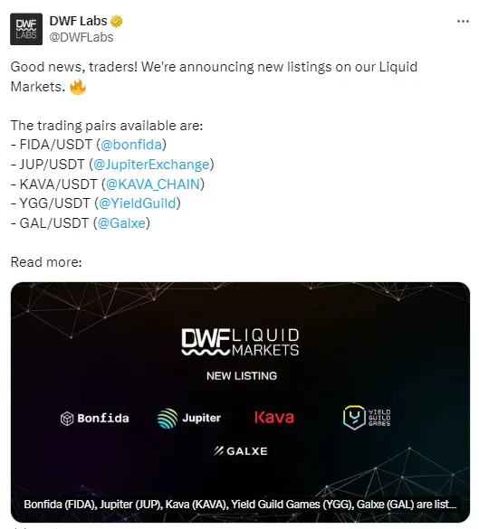 DWF Labs Liquid Markets 已上线 FIDA、JUP、KAVA、YGG 以及 GAL