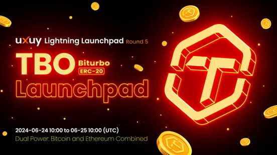 Exploring Bitcoin and Ethereum Hybrid Consensus: UXUY Launchpad Phase 5 Launches $TBO (Biturbo)