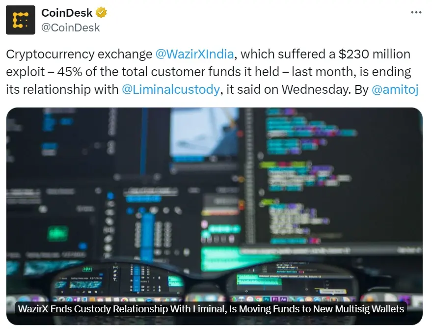 WazirX 终止与 Liminal 的合作，将把资金转移到新多签钱包