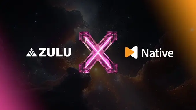 Zulu Network 与 Native 建立战略伙伴关系