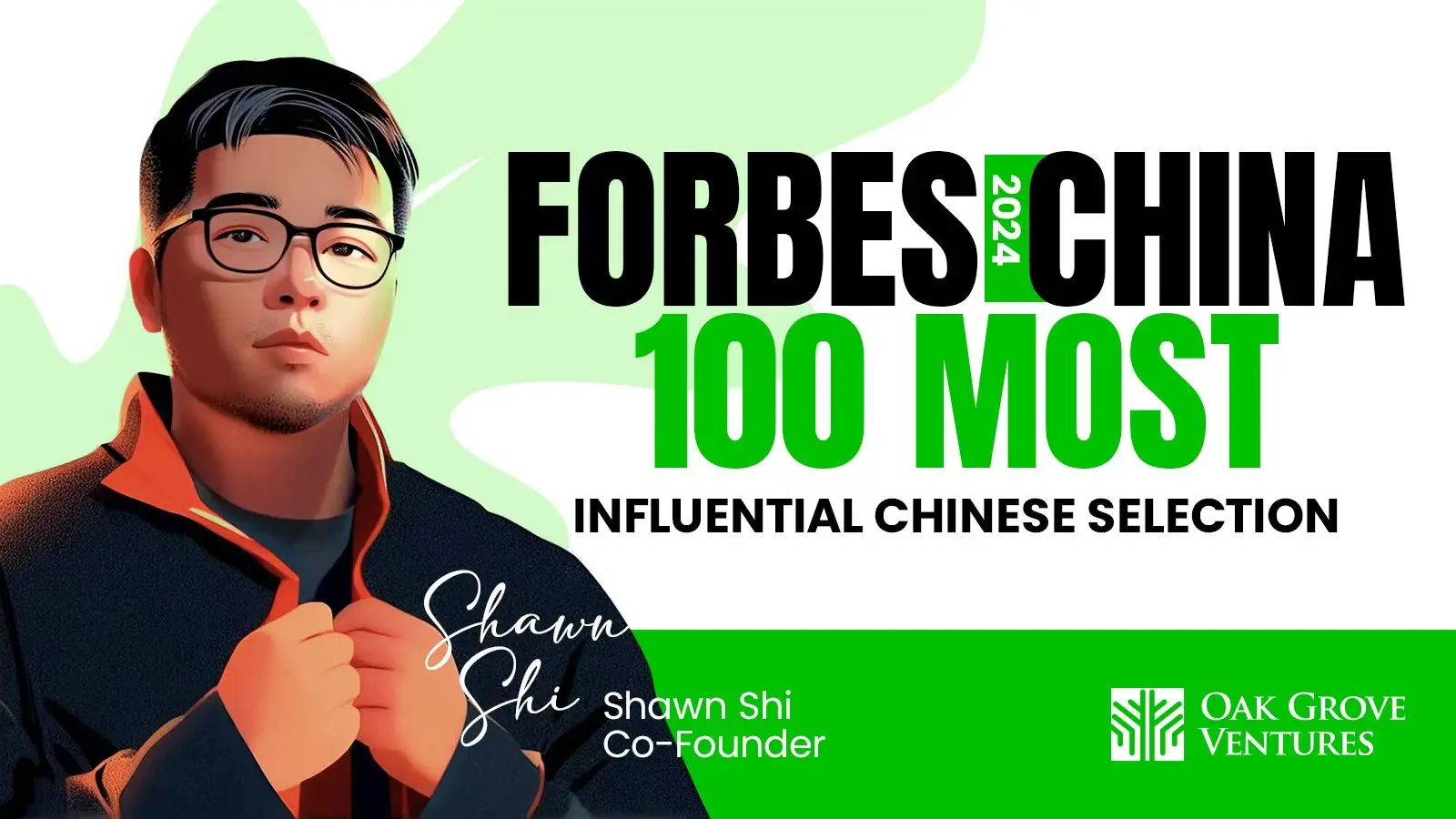 Shawn SHI, co-founder of Oak Grove Ventures, has been named to Forbes' Global Top 100 Most Influential Chinese for two consecutive years