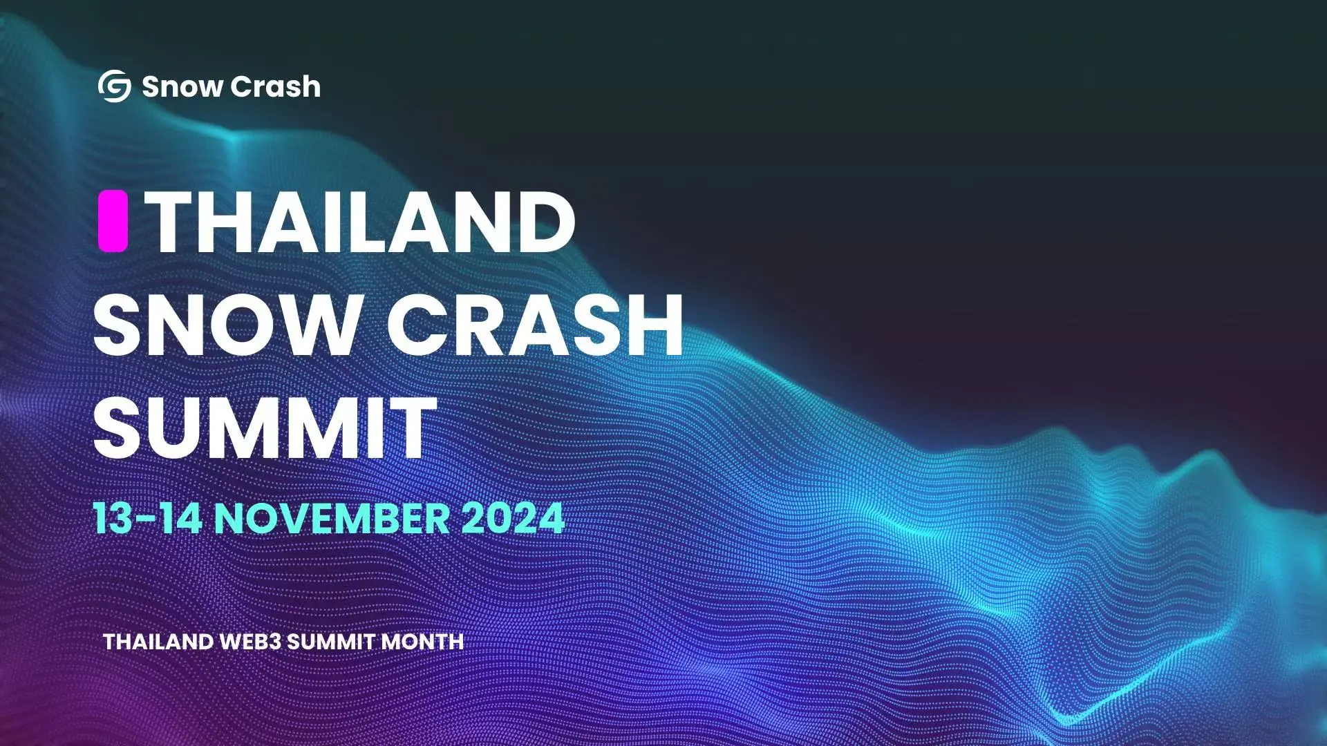 Snow Crash Web3 정상 회담은 11월 13일 방콕에서 개최됩니다