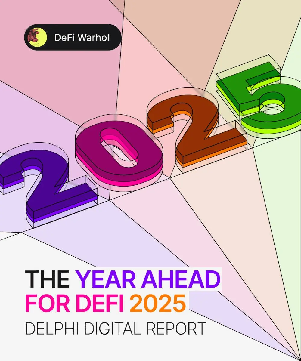 Delphi Digital 2025 DeFi 展望まとめ:消費者向けアプリから収益共有型ステーブルコインまで、8つの重要なトレンドと注目すべきプロジェクト image 0