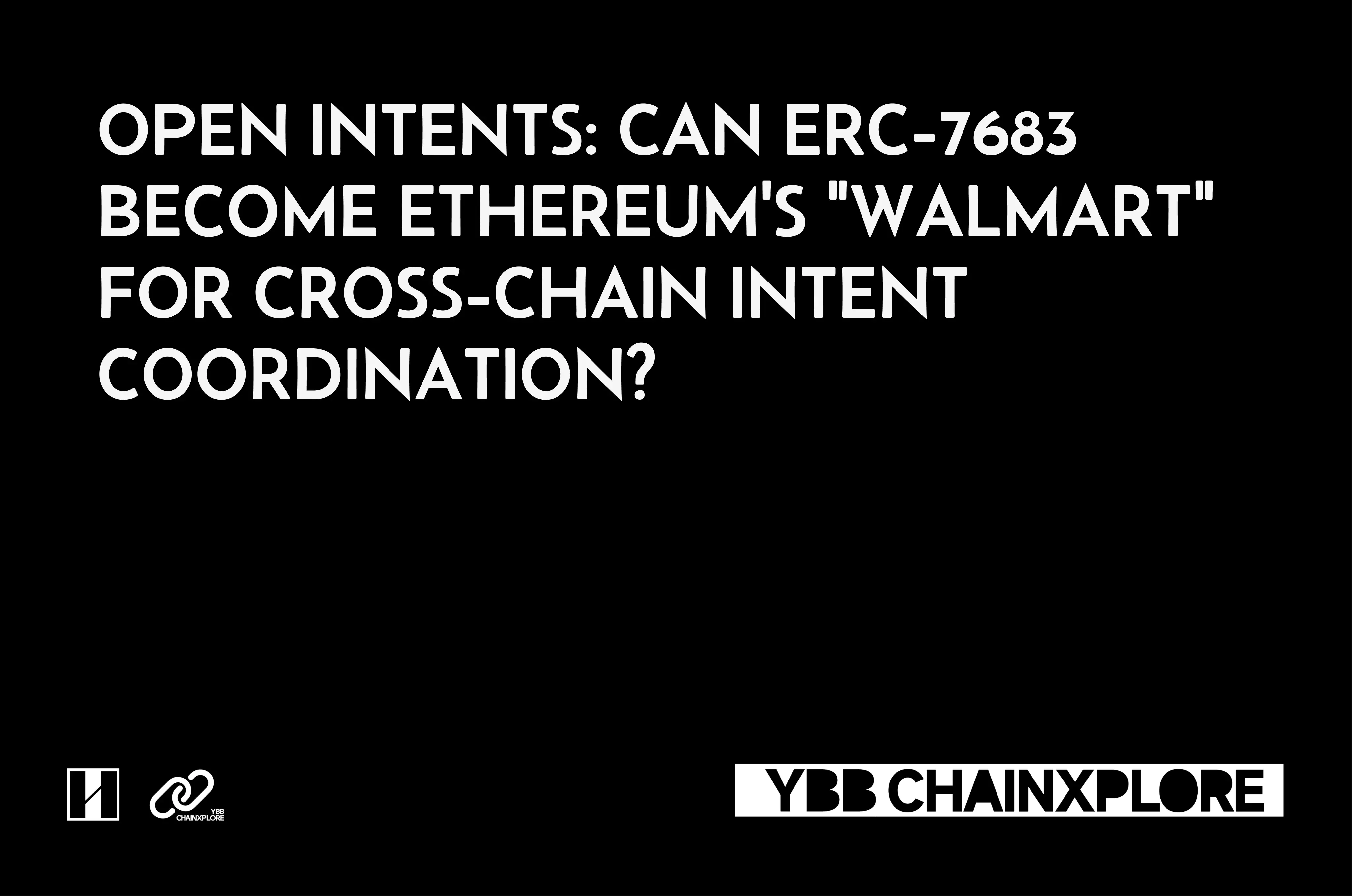 Open Intents：ERC-7683 能否成为以太坊链间意图协同的“沃尔玛”超市？