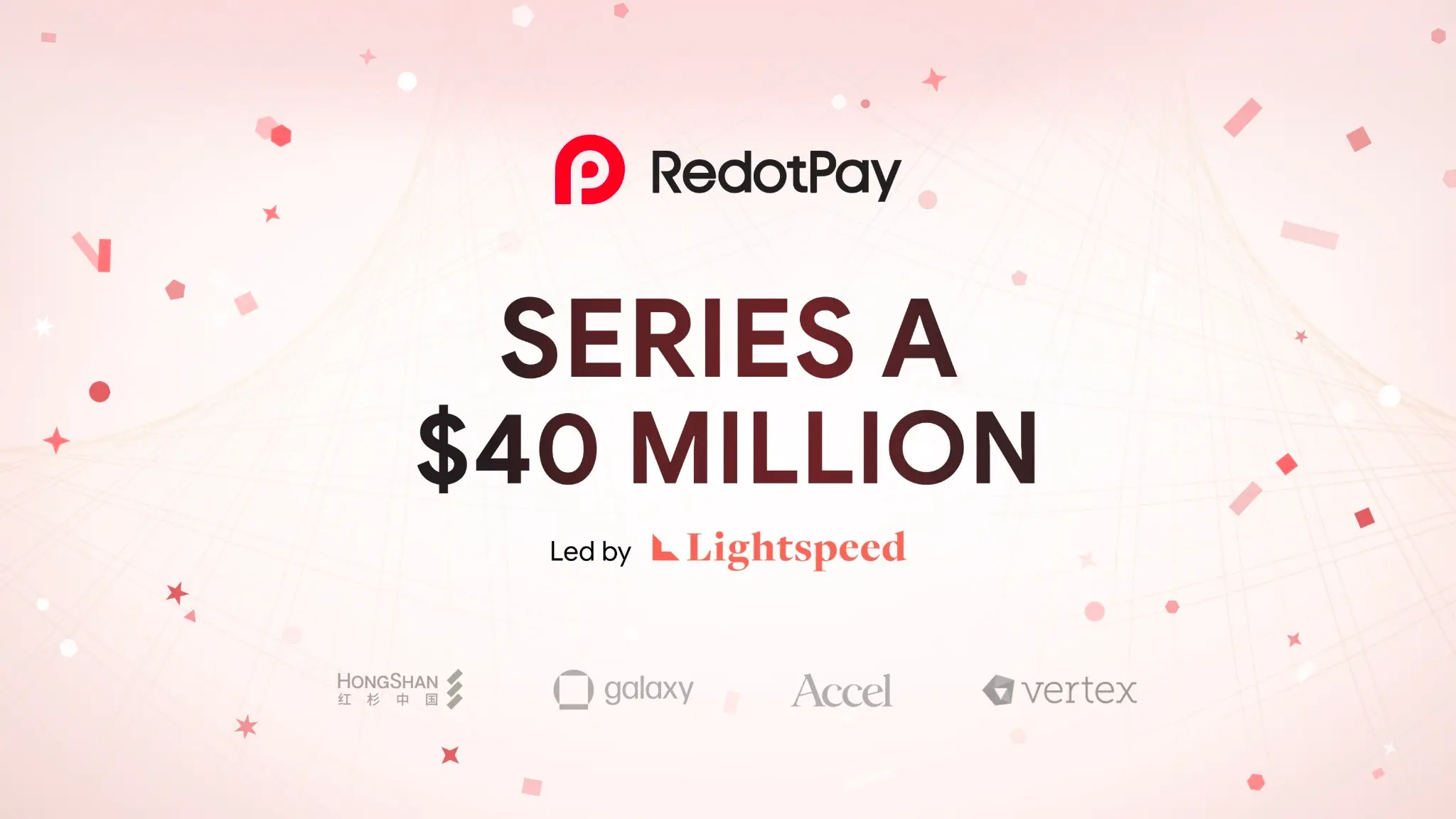 암호화 결제 플랫폼 RedotPay가 4000만 달러 A 라운드 자금을 완료했으며, Lightspeed가 주도했다