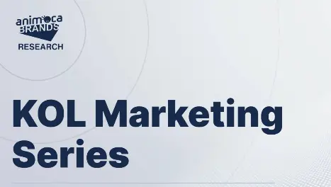Animoca Brands 研报：5000 粉丝 = 影响力入场券？数据透视加密 KOL 的营销现状