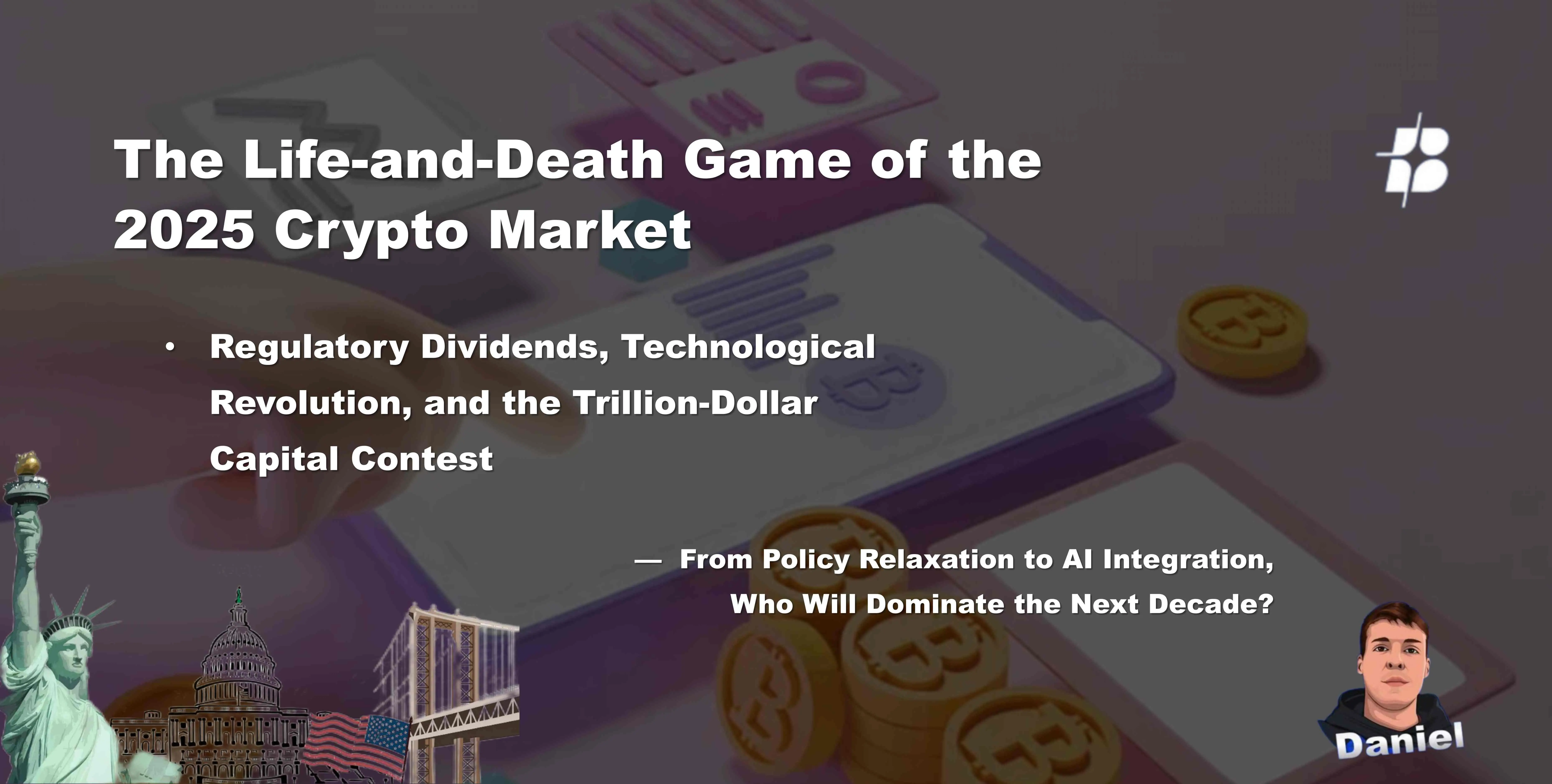 2025 Crypto Market Survival Game: Regulatory Dividends, Technological Revolution, and Trillion-Dollar Capital Competition