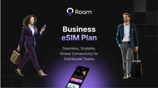 Roam 기업판 eSIM 출시, 원스톱 백엔드 관리 시스템, 전 세계 로밍 비용 최대 80% 절감