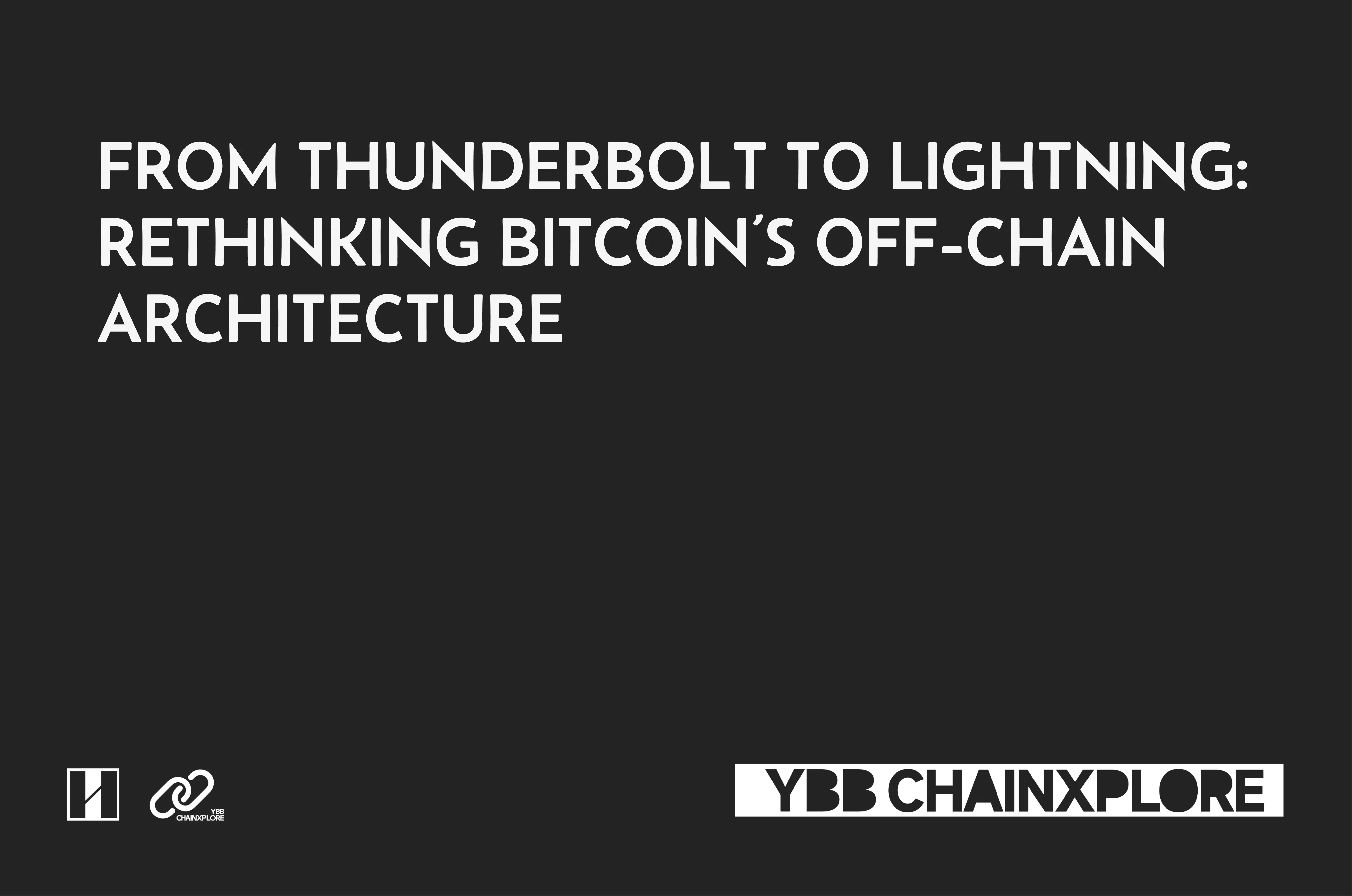 Revisiting the design logic of the Bitcoin Lightning Network from the perspective of Thunderbolt