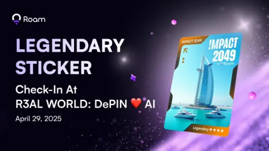 Roam 기업판 eSIM 글로벌 데이터 새로운 장을 열다: R3AL WORLD DePIN & AI 미래를 논하다