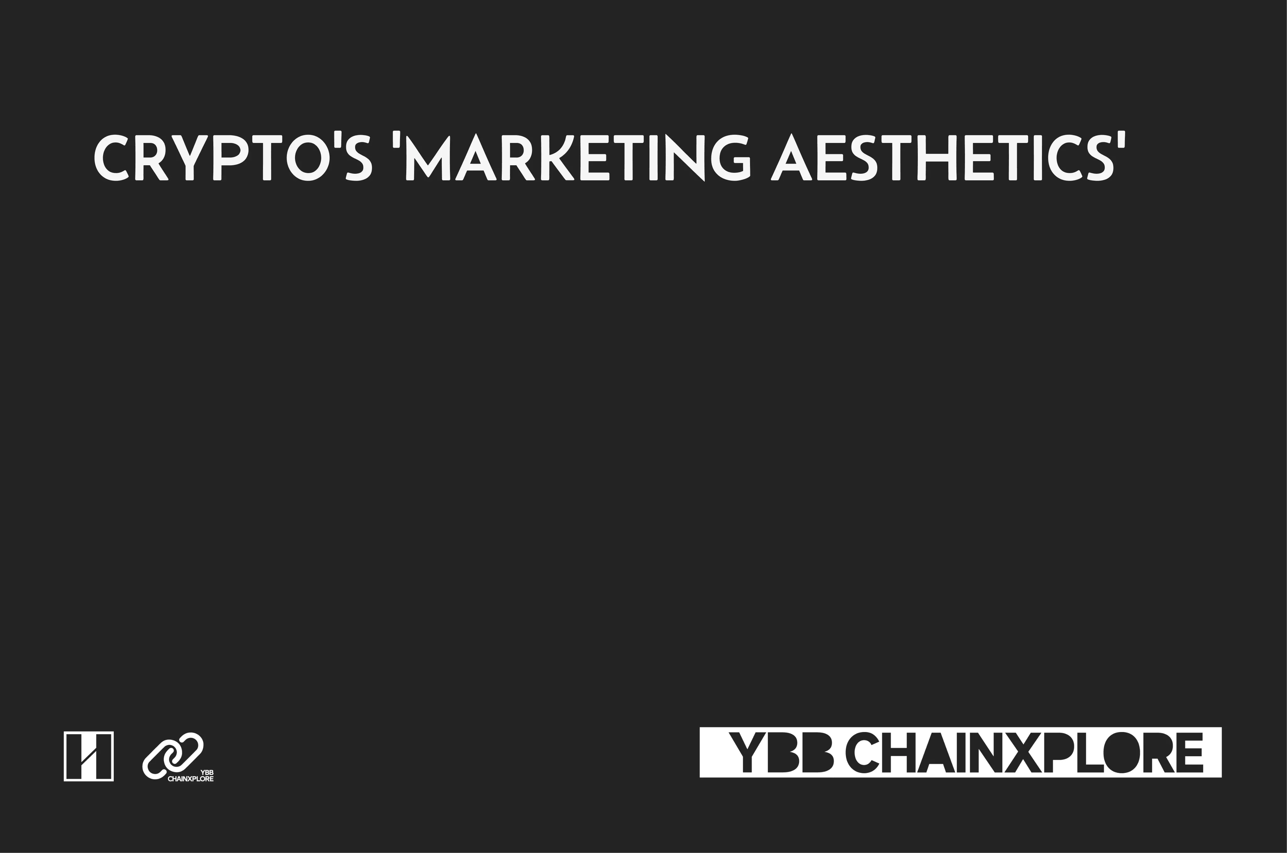 The "Marketing Aesthetics" of Crypto
