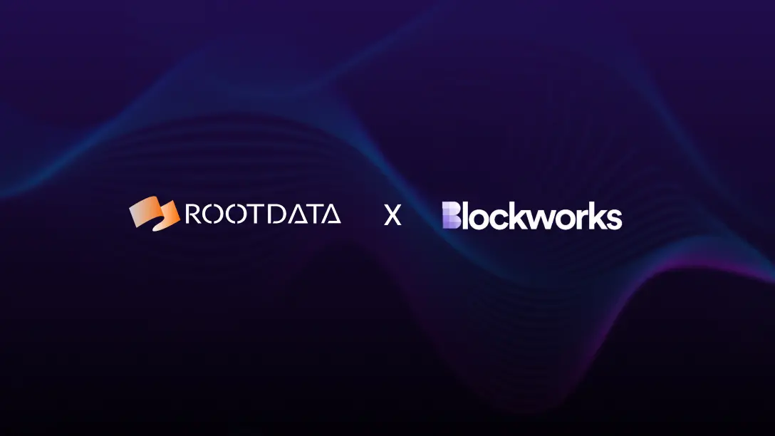 知名英文 Crypto 媒体 Blockworks 宣布已深度集成 RootData API ，并上线融资数据仪表盘功能