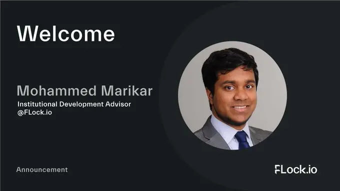 FLock.io 宣布招募加拿大皇家银行全球首席创新官 Mohammed Marikar 担任机构发展总监