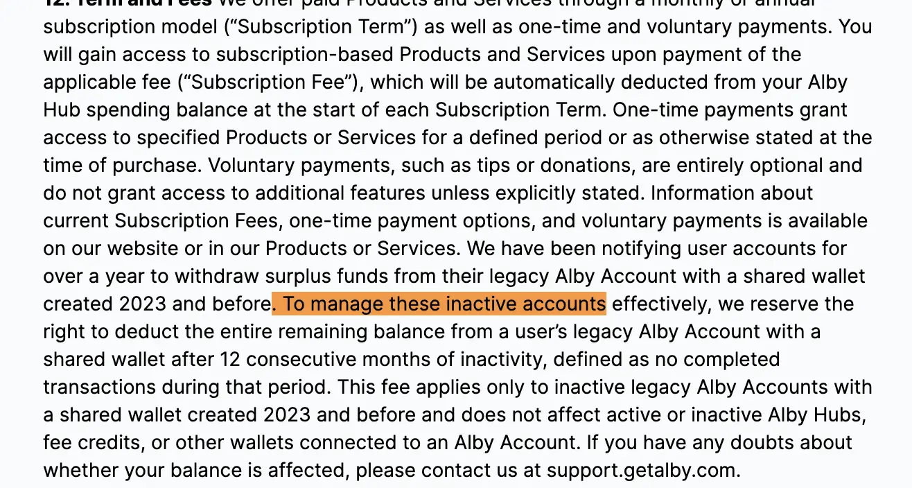 Community feedback: The self-hosted wallet Alby has been accused of deducting user balances, and its terms of service support clearing out long-inactive old wallets created before 2023