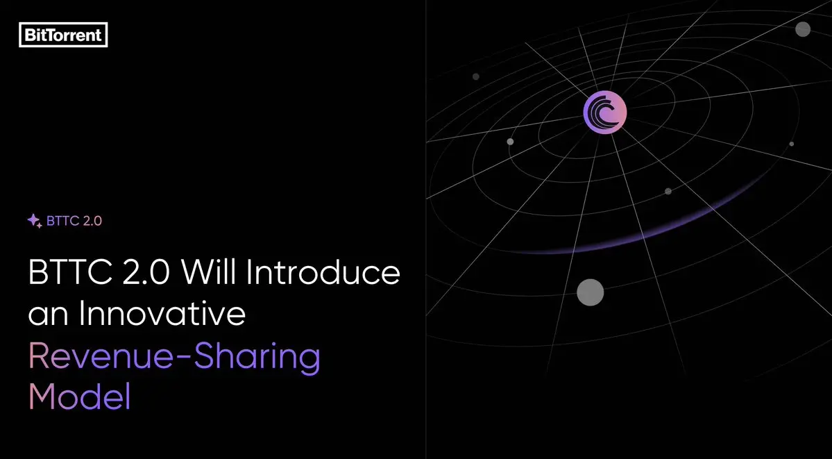 BTTC 2.0 upgrade will introduce an innovative revenue-sharing model