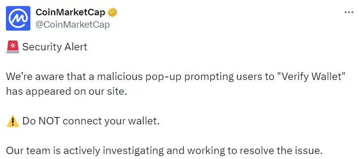 CoinMarketCap 官网遭攻击，出现“验证钱包”恶意弹窗
