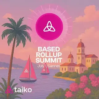 EthCC 戛纳特别报道：Taiko Based Rollup 峰会揭示的 10 个行业趋势