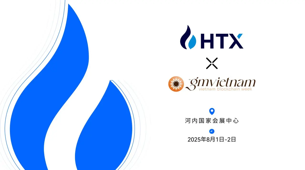 火币 HTX 将作为黄金赞助商出席 GM Vietnam 2025 越南区块链周