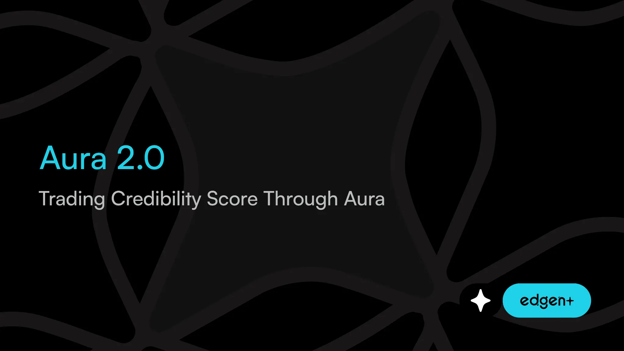 Edgen 正式上线 Aura 2.0 版本，提升用户贡献度识别及奖励机制