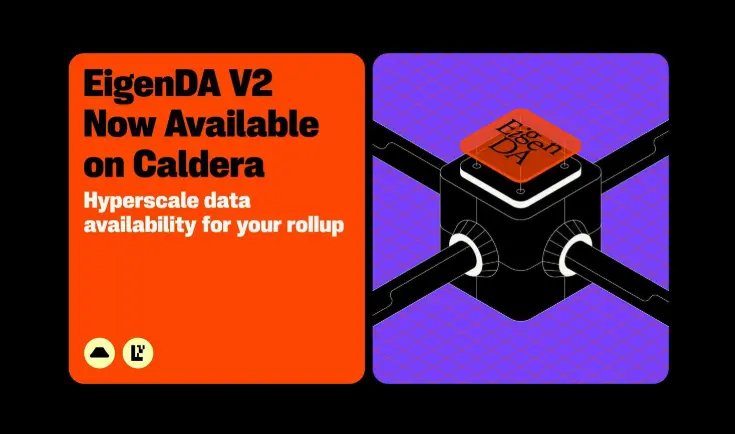 Caldera는 EigenCloud와 협력하여 EigenDA V2 기술을 통합한다고 발표했습니다