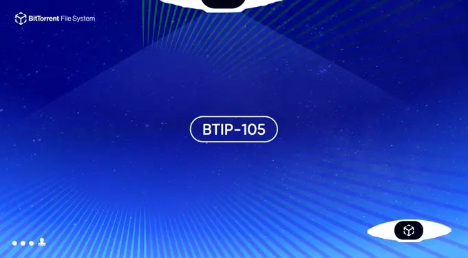 BTFSコミュニティがBTIP-105提案を発表しました