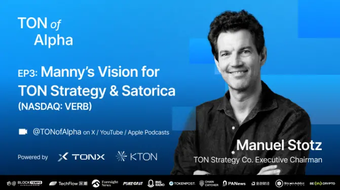 TON 首家微策略“VERB”掌舵者 Manuel Stotz：30 天闪电募资 5.58 亿镁，率领 110 家机构航向“Telegram 数字新大陆”
