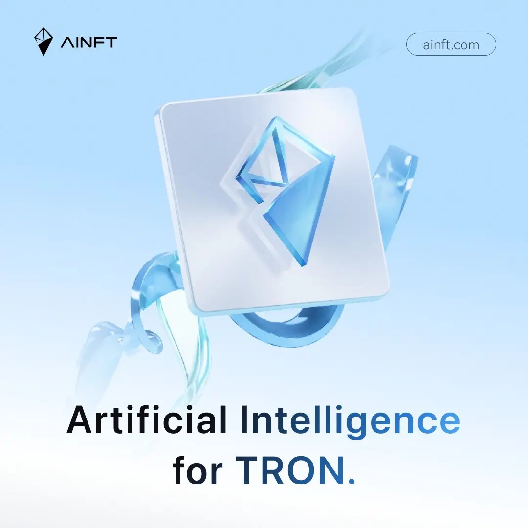AINFT 新叙事：打造波场 TRON 核心 AI 基础设施，构建加密 AI 经济新生态
