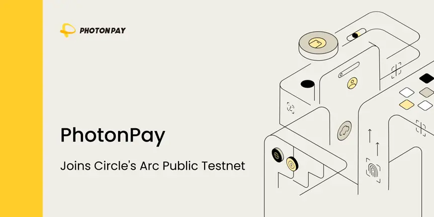 PhotonPay participates in the Arc public testnet under Circle, promoting global payment innovation