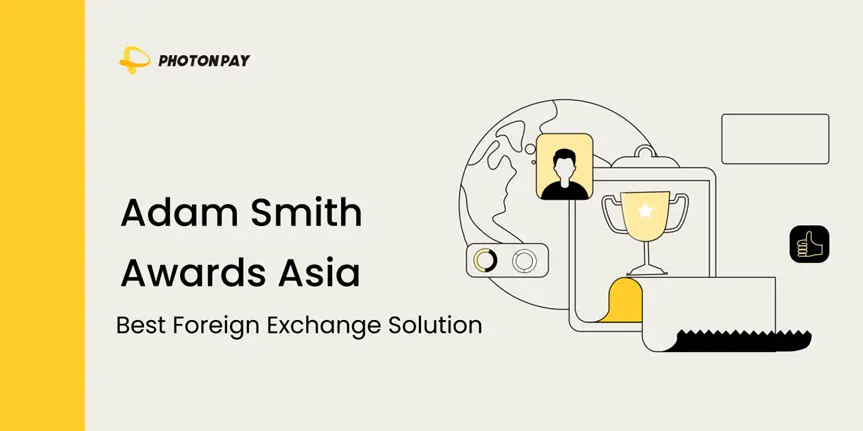 PhotonPay won the Adam Smith Award for its innovative foreign exchange solutions, reshaping the global foreign exchange management landscape