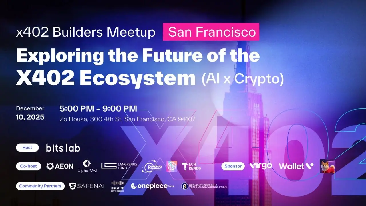 BitsLab 集結生態夥伴在舊金山舉辦 x402 Builders Meetup