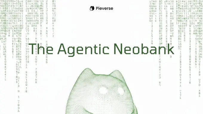 Pieverse 开启全新篇章：Agentic Neobank