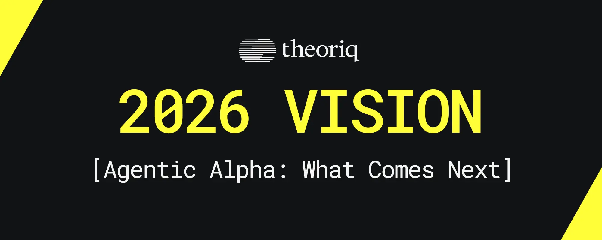 2026 Agentic Alpha: The Beginning of the Flywheel Effect