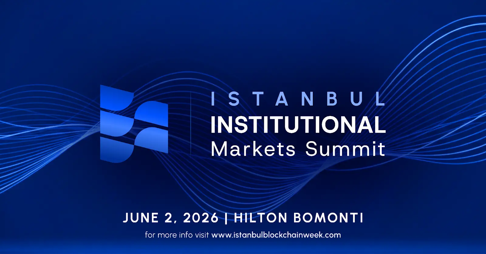 Istanbul Blockchain Week Launches Institutional Market Summit: Pioneering the Institutional Adoption of Digital Assets