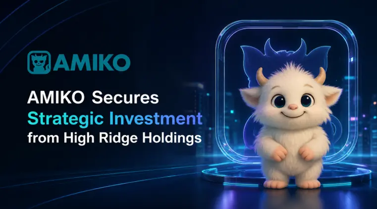 AMIKO 获 High Ridge Holdings 战略投资,加速 Web3 AI 原生生态建设