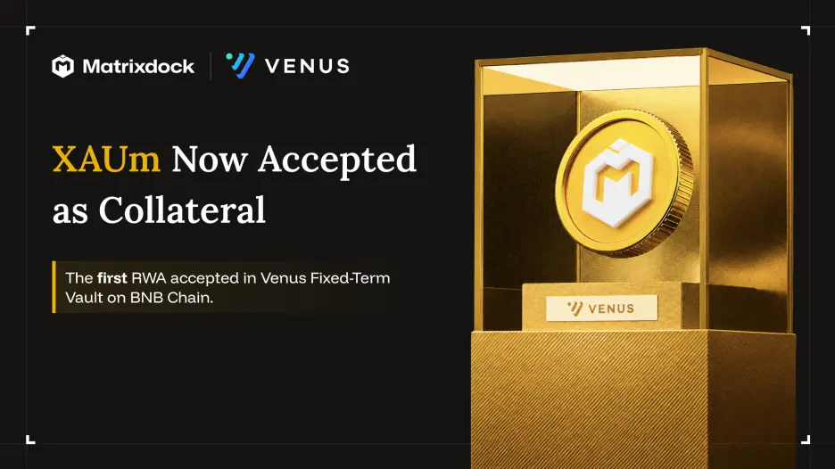 Gold is entering the on-chain credit market, Matrixdock is expanding XAUm application scenarios with Venus and Cap
