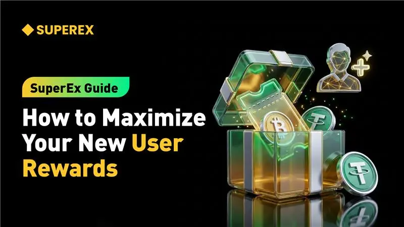 SuperEx Guide: How to Maximize New User Rewards