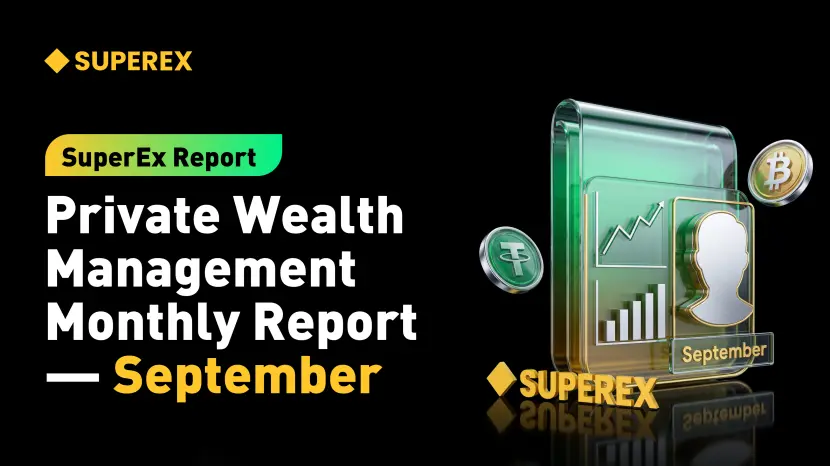 SuperEx Report: Private Wealth Management Monthly Report - September 2026