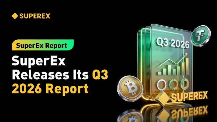 SuperEx Report: SuperEx Releases Third Quarter Report for 2026